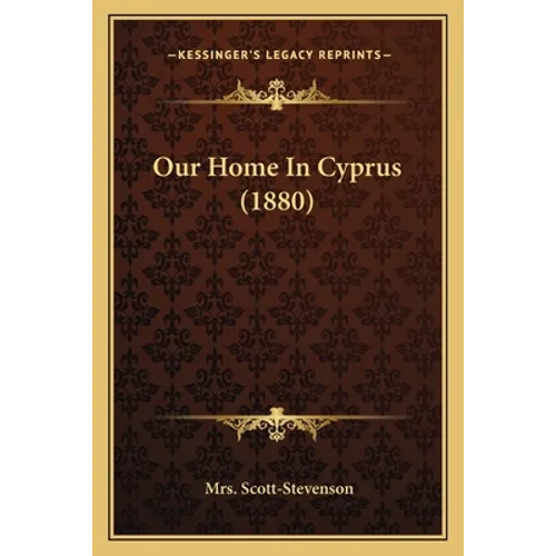 Our Home In Cyprus (1880)