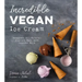 Incredible Vegan Ice Cream: Decadent, All-Natural Flavors Made with Coconut Milk
