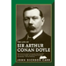 The Life of Sir Arthur Conan Doyle