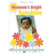 Mommie's Bright Sunshine
