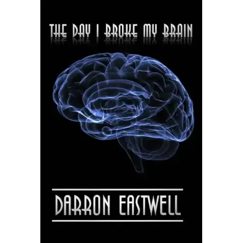 The Day I Broke My Brain