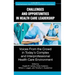 Challenges and Opportunities in Healthcare Leadership: Voices from the Crowd in Today's Complex and Interprofessional Healthcare Environment