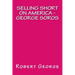 Selling Short on America: George Soros