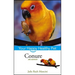Conure: Your Happy Healthy Pet