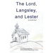 The Lord, Langsley, and Lester