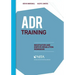 ADR Training: Negotiation and Dispute Resolution Workbook