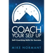 Coach Your Self Up: Self-Coaching Skills for Success