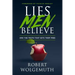 Lies Men Believe: And the Truth That Sets Them Free