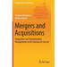 Mergers and Acquisitions: Integration and Transformation Management as the Gateway to Success