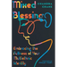 Mixed Blessing: Embracing the Fullness of Your Multiethnic Identity