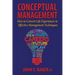 Conceptual Management: How to Convert Life Experiences to Effective Management Techniques