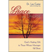 Grace and Divorce: God's Healing Gift to Those Whose Marriages Fall Short