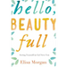 Hello, Beauty Full: Seeing Yourself as God Sees You