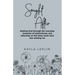 Sought After: Seeking God Through the Everyday Moments of Motherhood, and Reflecting on the Times When God Was Seeking Me