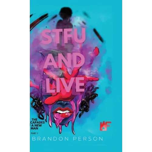 STFU and Live