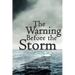 The Warning Before the Storm