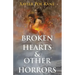 Broken Hearts & Other Horrors