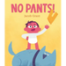 No Pants!