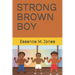 Strong Brown Boy: You Are Strong Brown Boy