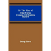 In The Fire Of The Forge; A Romance of Old Nuremberg (Volume IV)