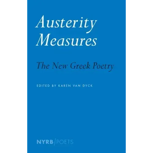 Austerity Measures: The New Greek Poetry