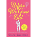 Before We Grow Old