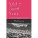 Build a Great Brain: Control and Reprogram Your Brain, Unlock Your Unlimited Potential With Neurolinguistic Programming and Rewire Your Inj