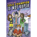 Cole Champion Is Not Super: Book 1