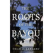 The Roots of the Bayou: Acadians and Isleños on Bayou Lafourche
