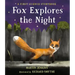 Fox Explores the Night: A First Science Storybook