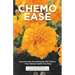 Chemo Ease: Experiencing Chemotherapy Side Effects - How Natural Health Can Help