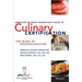 The American Culinary Federation's Guide to Culinary Certification: The Mark of Professionalism