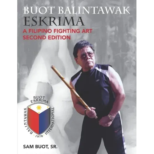 Buot Balintawak Eskrima: A Filipino Fighting Art