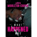 What Happened Was