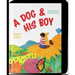A Dog and His Boy: The Adventures of Spillway & Scotty