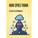 How Spies Think: Lessons In Intelligence: Spy Tools Software