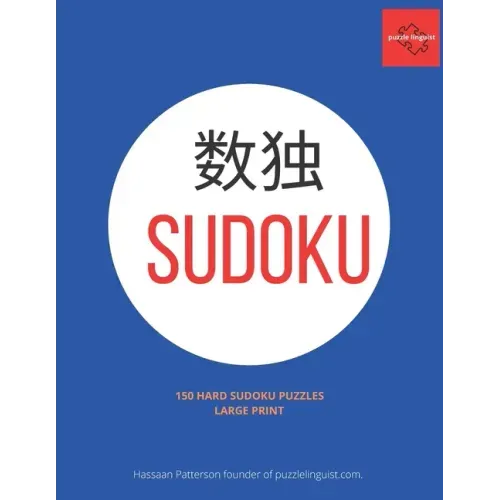 Sudoku Large Print: Play 150 Hard Puzzles