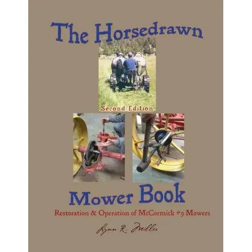 The Horsedrawn Mower Book: Second Edition