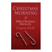 Christmas Morning & Other Christmas Stories by Eugene Field: Christmas Specials Series