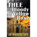 Thee Bloody Yellow Rose