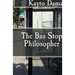 The Bus Stop Philosopher