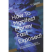How To Manifest Money Fast Exposed!: Laws Of Attraction On How To Manifest Money Fast Right Now!