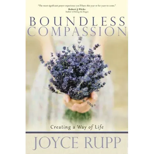 Boundless Compassion: Creating a Way of Life