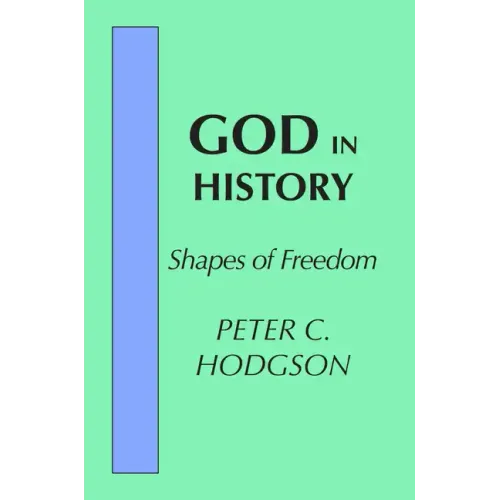 God in History: Shapes of Freedom