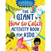 The Giant How to Catch Activity Book for Kids: More Than 75 Awesome Activities and 12 Magical Creatures to Discover!