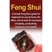 Feng Shui: A simple Feng Shui guide for beginners to use at home, the office, and at work for increased simplicity, productivity, happiness and wealth