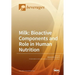 Milk: Bioactive Components and Role in Human Nutrition