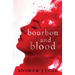 Bourbon and Blood
