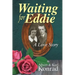 Waiting for Eddie: A Love Story