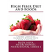 High Fiber Diet and Foods Large Print Book: ?Change your Life, Eliminate Disease with a High Fiber Diet?